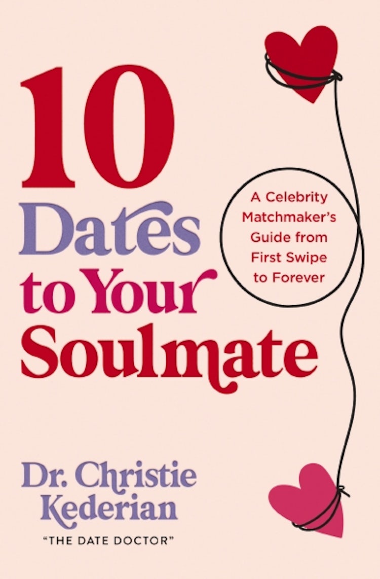 Cover image for 10 Dates To Your Soulmate: A Celebrity Matchmaker's Guide from First Swipe to Forever, isbn: 9780310369165