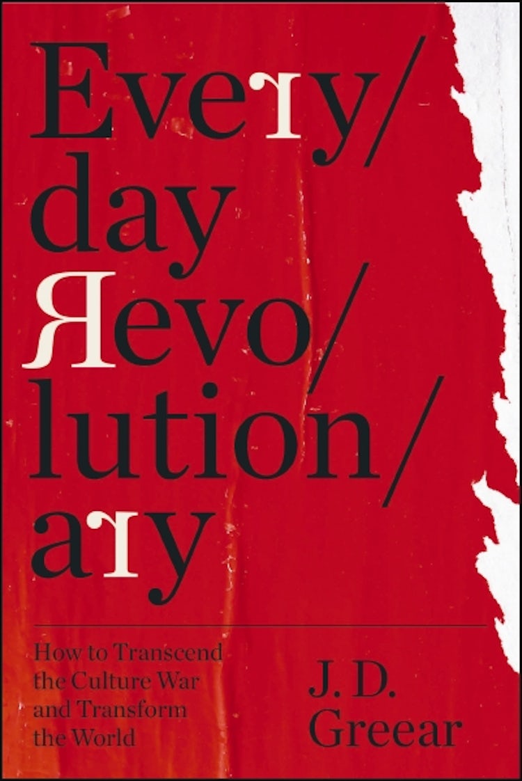 Cover image for Everyday Revolutionary: How to Transcend the Culture War and Transform the World, isbn: 9780310369622