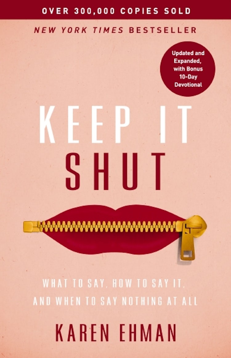 Cover image for Keep It Shut: What to Say, How to Say It, and When to Say Nothing at All, isbn: 9780310370710