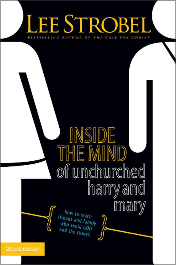 Cover image for Inside the Mind of Unchurched Harry and Mary: How to Reach Friends and Family Who Avoid God and the Church, isbn: 9780310375616