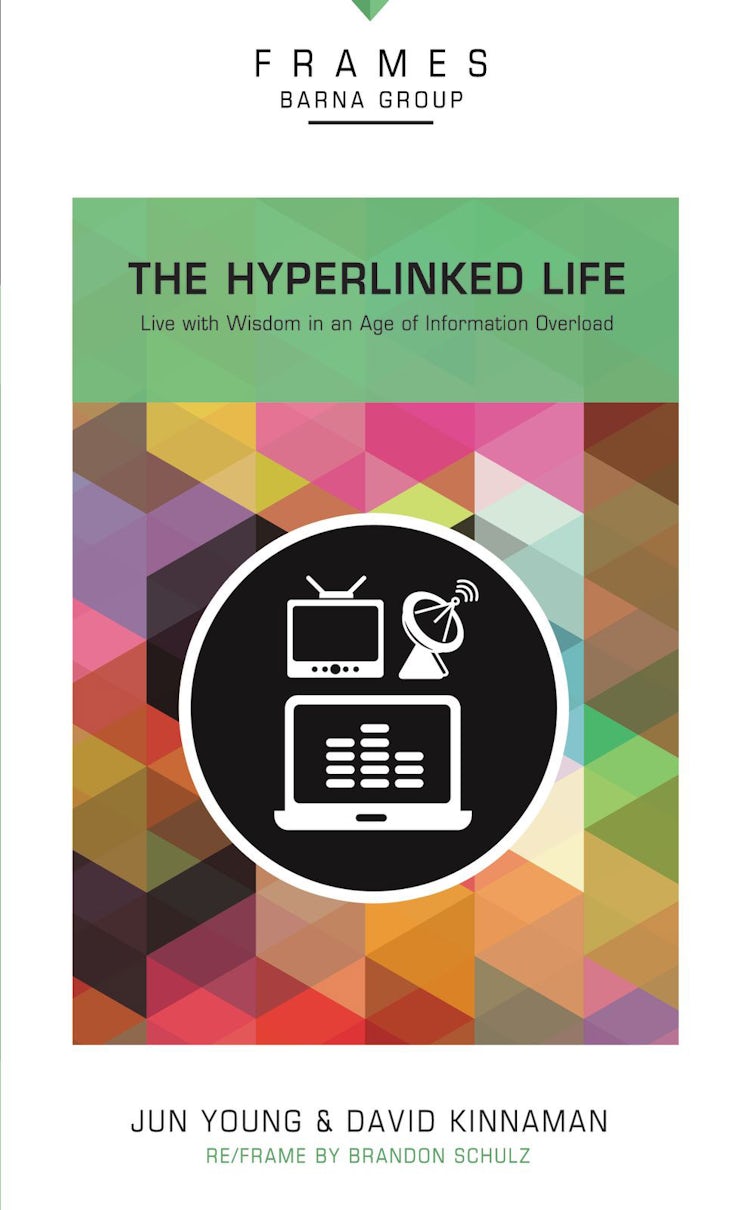 Cover image for The Hyperlinked Life: Live with Wisdom in an Age of Information Overload, isbn: 9780310433200