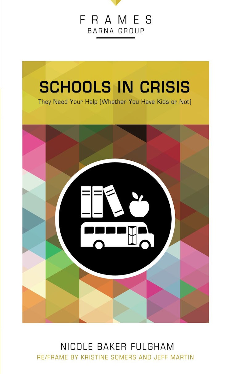 Cover image for Schools in Crisis: They Need Your Help (Whether You Have Kids or Not), isbn: 9780310433224