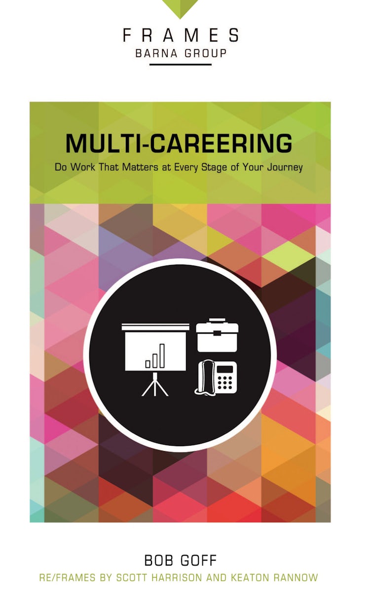 Cover image for Multi-Careering: Do Work That Matters at Every Stage of Your Journey, isbn: 9780310433347