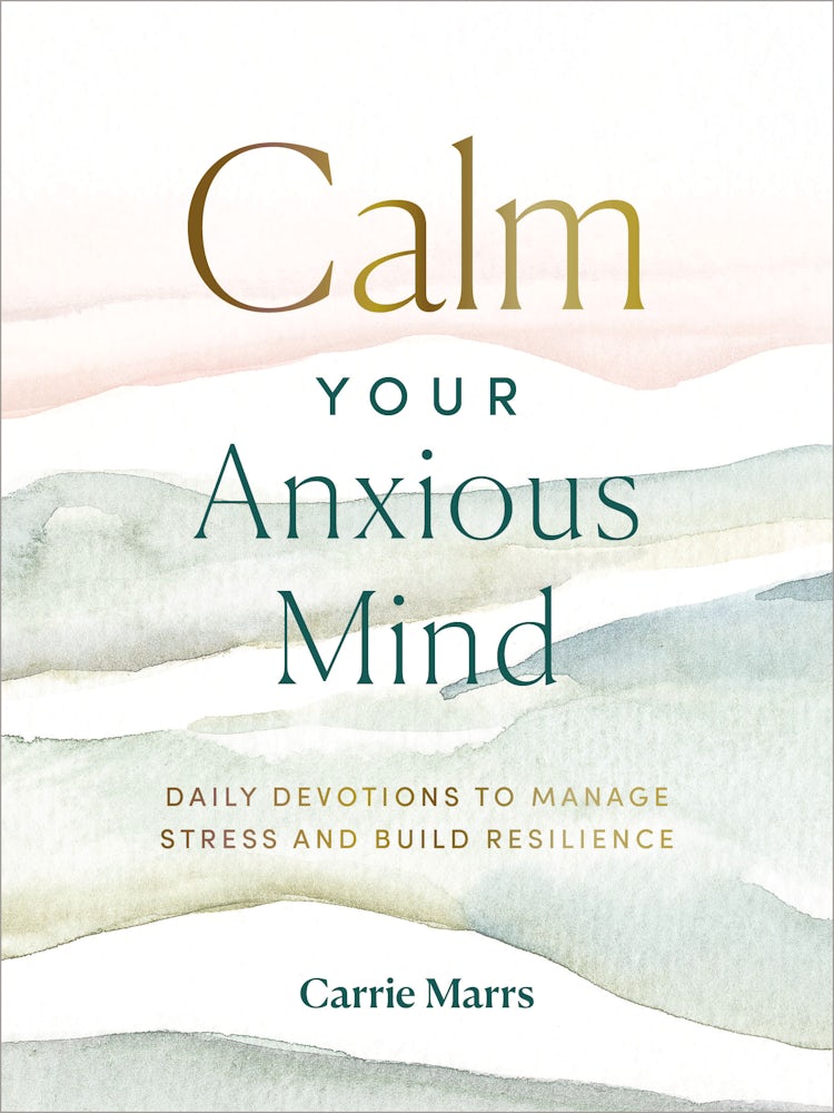 Cover image for Calm Your Anxious Mind: Daily Devotions to Manage Stress and Build Resilience, isbn: 9780310455745