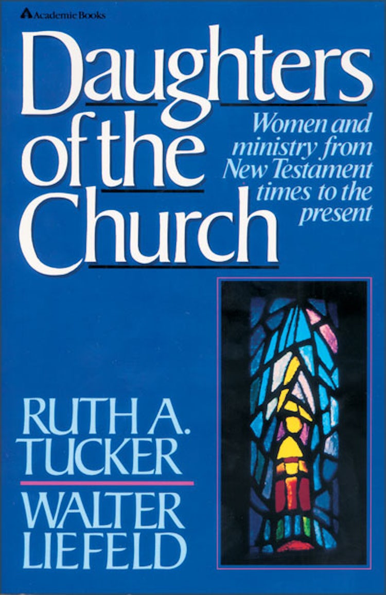 Cover image for Daughters of the Church: Women and ministry from New Testament times to the present, isbn: 9780310457411