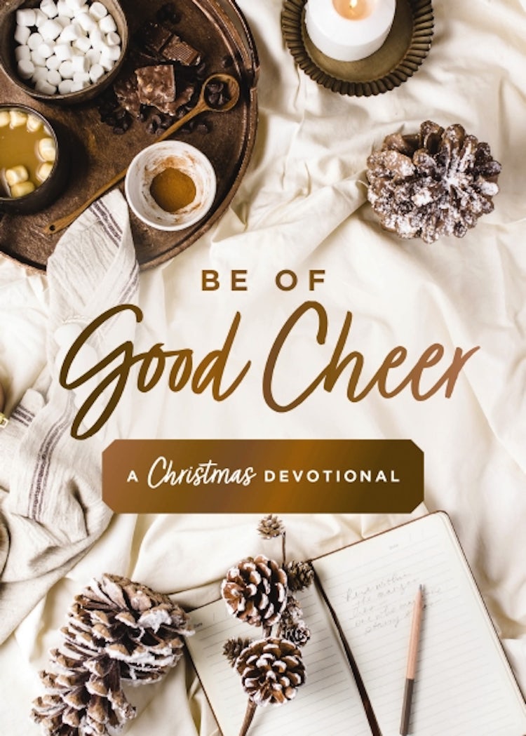 Cover image for Be of Good Cheer: A Christmas Devotional, isbn: 9780310463191