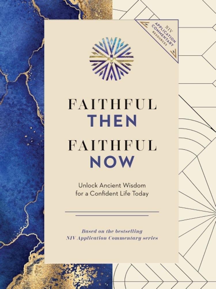 Cover image for Faithful Then, Faithful Now  Unlock Ancient Wisdom for a Confident Life Today, isbn: 9780310467151