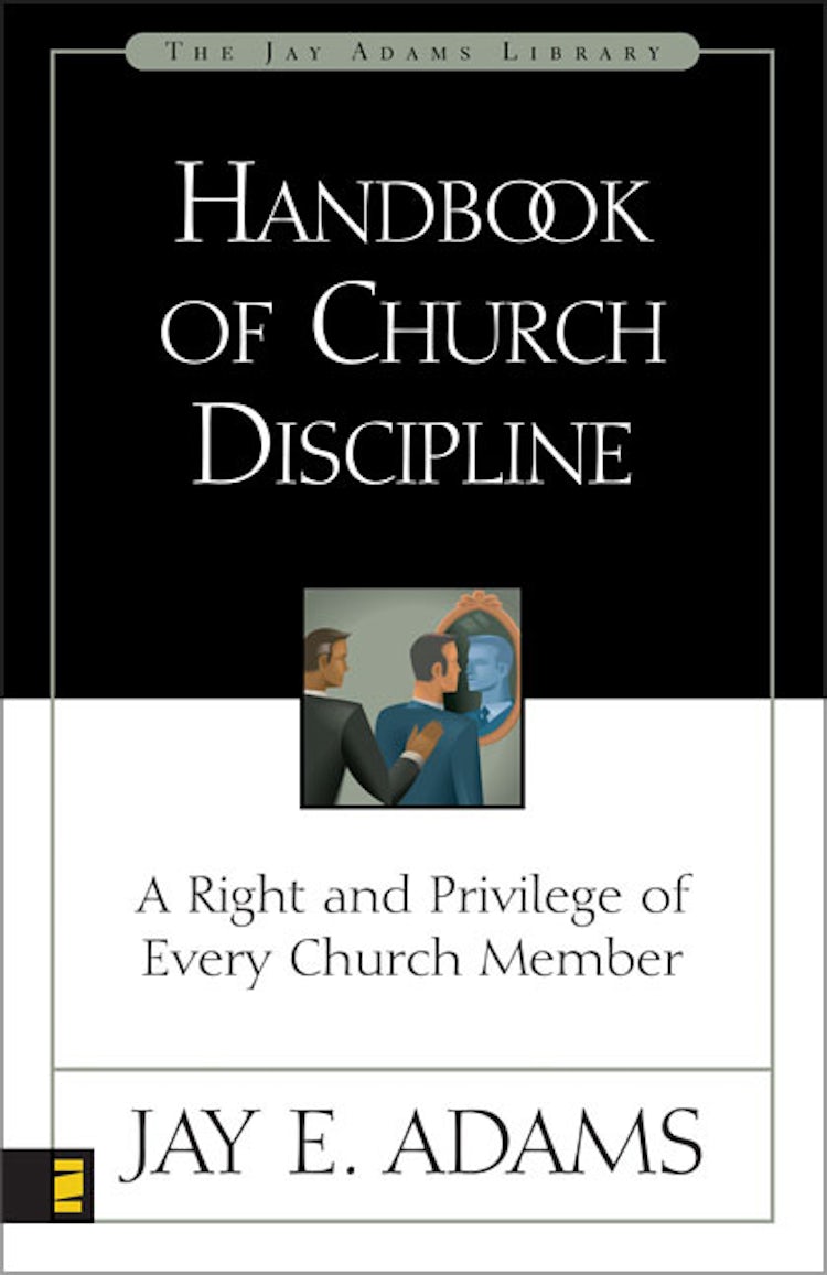 Cover image for Handbook of Church Discipline: A Right and Privilege of Every Church Member, isbn: 9780310511915