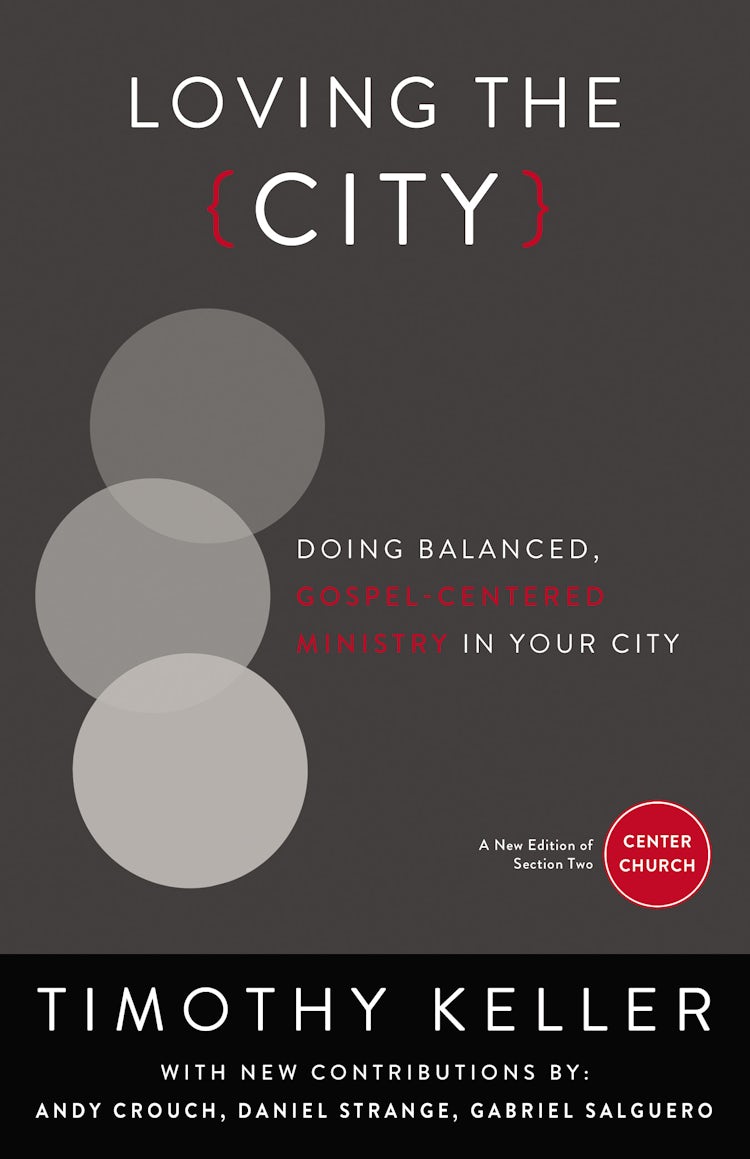 Cover image for Loving The City: Doing Balanced, Gospel-Centered Ministry in Your City, isbn: 9780310514084