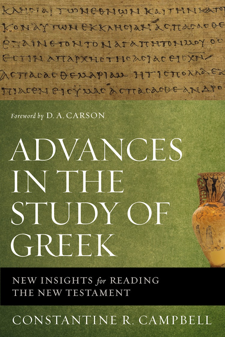 Cover image for Advances in the Study of Greek: New Insights for Reading the New Testament, isbn: 9780310515951