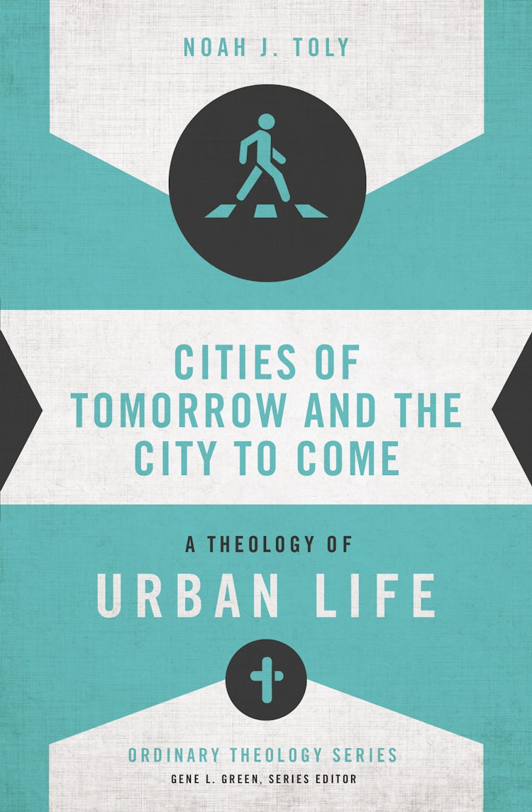 Cover image for Cities of Tomorrow and the City to Come, isbn: 9780310516019