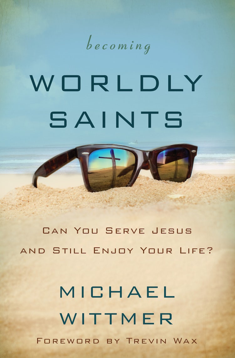 Cover image for Becoming Worldly Saints: Can You Serve Jesus and Still Enjoy Your Life?, isbn: 9780310516385