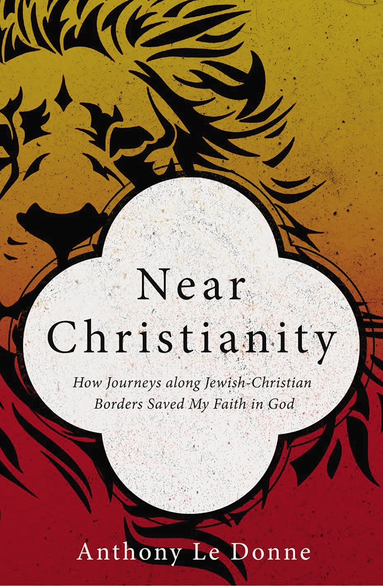 Cover image for Near Christianity: How Journeys Along Jewish-Christian Borders Saved My Faith In God, isbn: 9780310522966