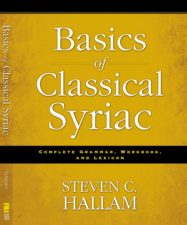 Cover image for Basics of Classical Syriac: Complete Grammar, Workbook, and Lexicon, isbn: 9780310527862