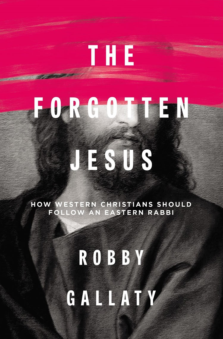 Cover image for The Forgotten Jesus: How Western Christians Should Follow An Eastern Rabbi, isbn: 9780310529231