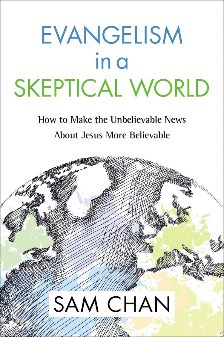 Cover image for Evangelism in a Skeptical World: How to Make the Unbelievable News about Jesus More Believable, isbn: 9780310534716