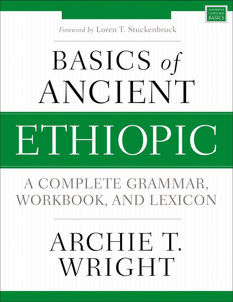 Cover image for Basics of Ancient Ethiopic: A Complete Grammar, Workbook, and Lexicon, isbn: 9780310539049