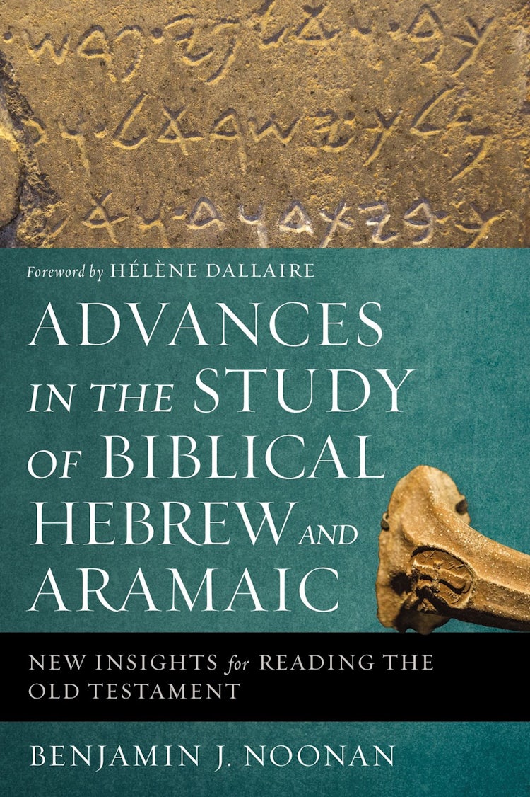 Cover image for Advances In The Study Of Biblical Hebrew And Aramaic: New Insights For Reading The Old Testament, isbn: 9780310596011