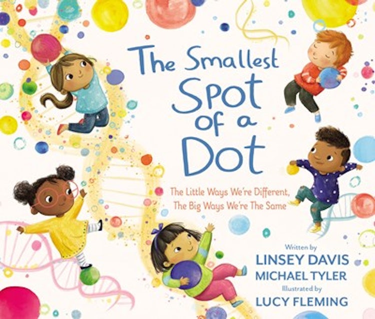 Cover image for The Smallest Spot of a Dot: The Little Ways We're Different, the Big Ways We're the Same, isbn: 9780310748809