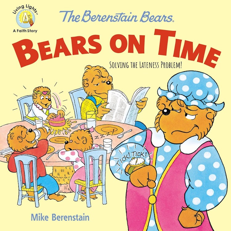 Cover image for The Berenstain Bears Bears on Time: Solving the Lateness Problem!, isbn: 9780310764564