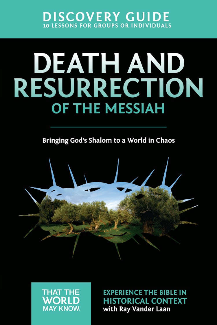 Cover image for Death and Resurrection of the Messiah Discovery Guide: Bringing God's Shalom to a World in Chaos, isbn: 9780310878865