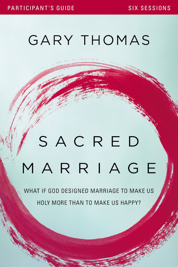 Cover image for Sacred Marriage Participant's Guide: What If God Designed Marriage to Make Us Holy More Than to Make Us Happy?, isbn: 9780310880660
