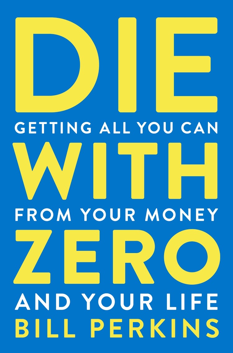 Cover image for Die With Zero, isbn: 9780358100515