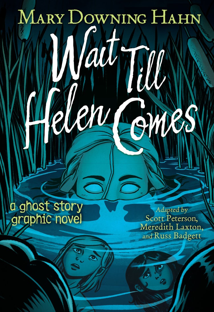 Cover image for Wait Till Helen Comes Graphic Novel, isbn: 9780358536895