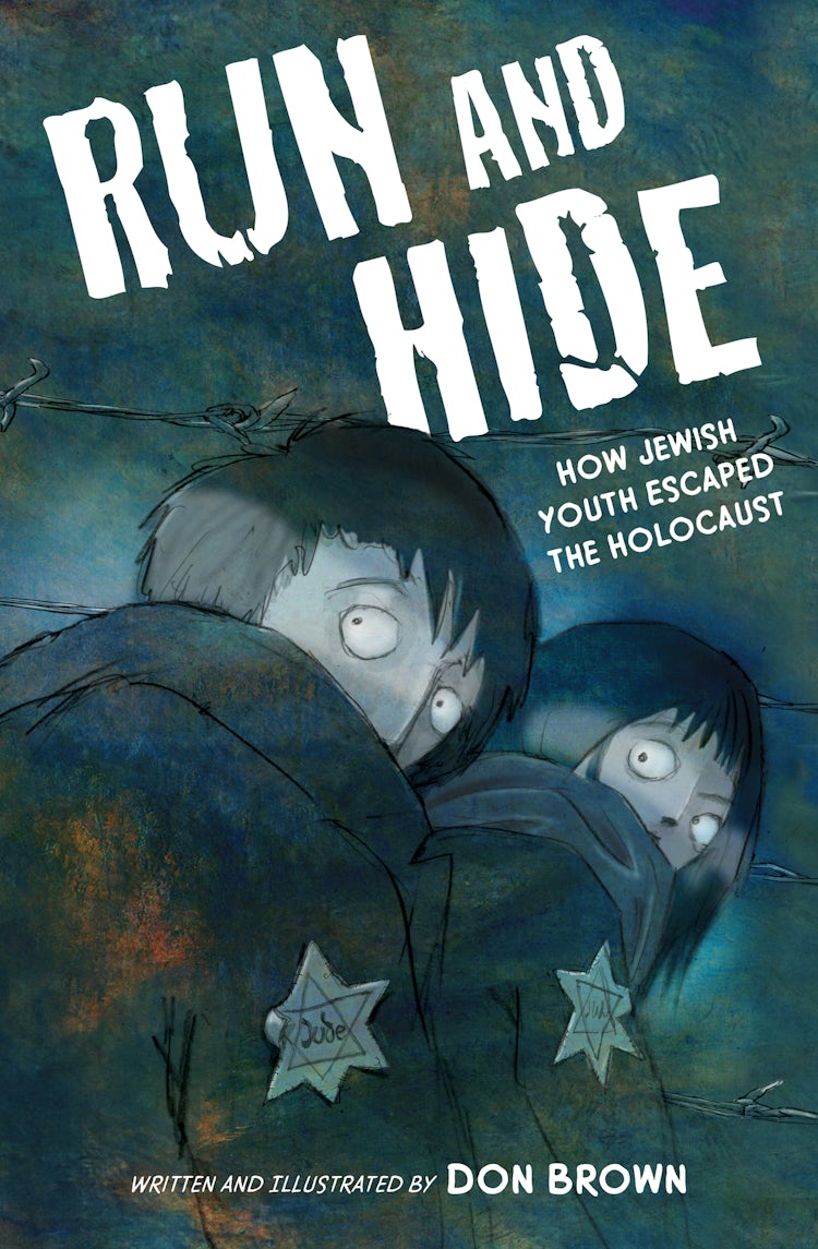 Cover image for Run And Hide: How Jewish Youth Escaped the Holocaust, isbn: 9780358538165