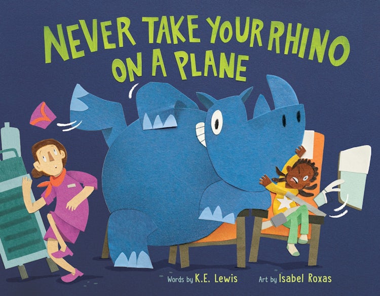 Cover image for Never Take Your Rhino On A Plane, isbn: 9780358683384