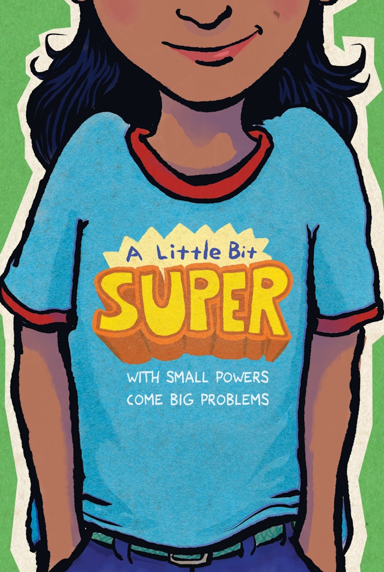 Cover image for A Little Bit Super: With Small Powers Come Big Problems, isbn: 9780358699262
