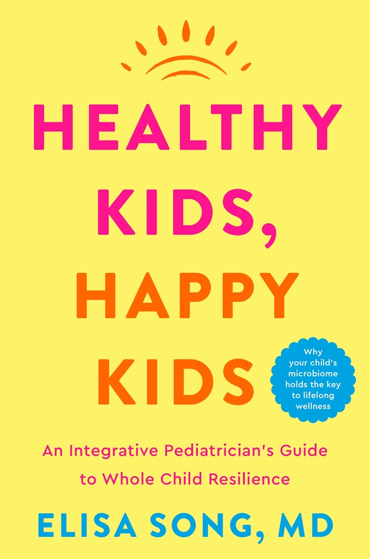 Cover image for Healthy Kids, Happy Kids: An Integrative Pediatrician's Guide to Whole Child Resilience, isbn: 9780358751175