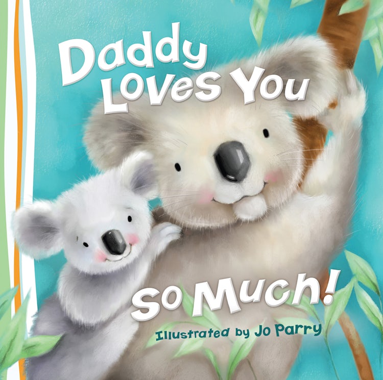 Cover image for Daddy Loves You So Much, isbn: 9780529123350