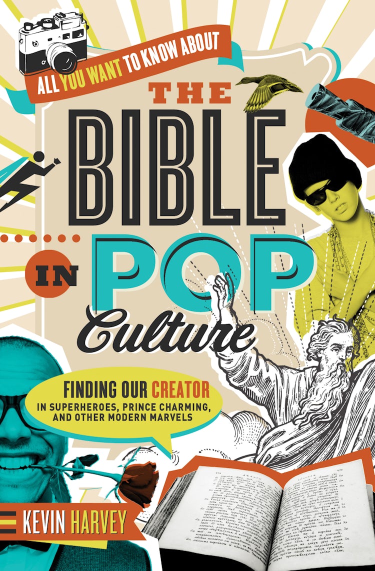 Cover image for All You Want to Know About the Bible in Pop Culture: Finding Our Creator in Superheroes, Prince Charming, and Other Modern Marvels, isbn: 9780718005511