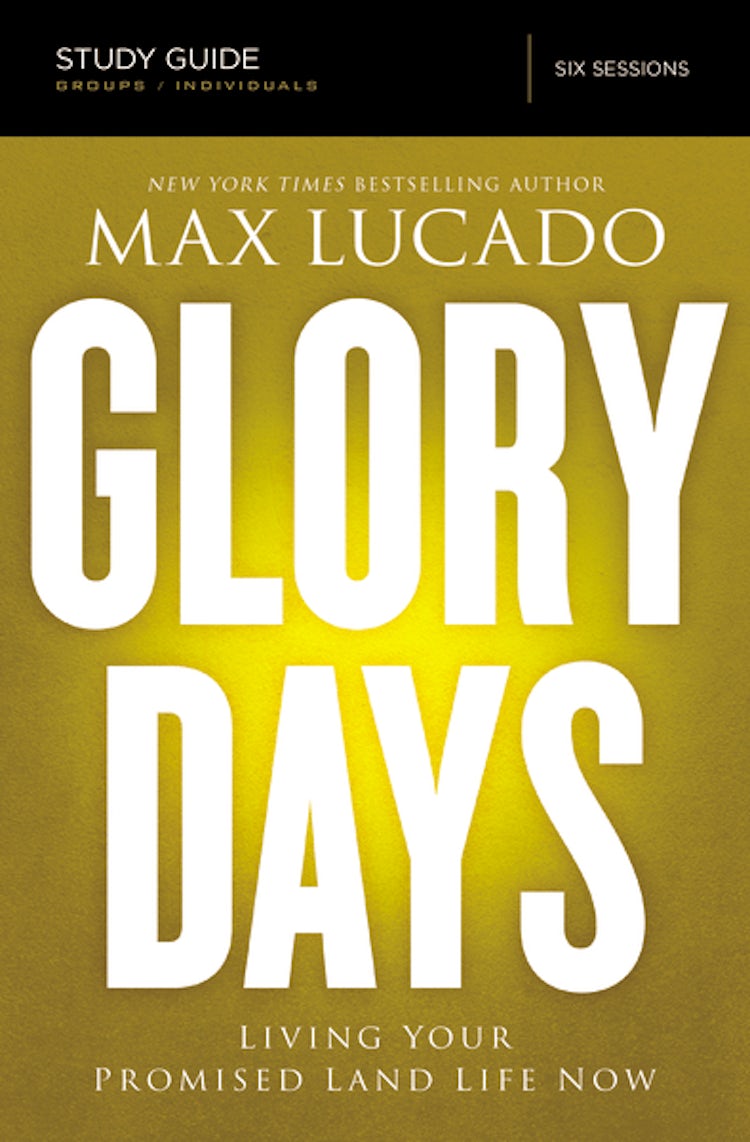 Cover image for Glory Days Study Guide: Living Your Promised Land Life Now, isbn: 9780718035976