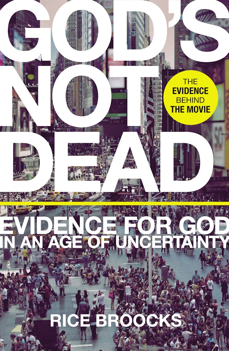 Cover image for God's Not Dead: Evidence for God in an Age of Uncertainty, isbn: 9780718037017