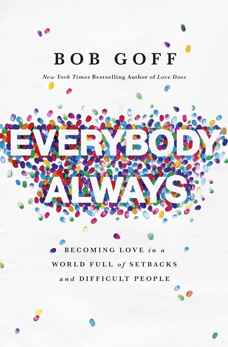Cover image for Everybody, Always: Becoming Love In A World Full Of Setbacks And Difficult People, isbn: 9780718078133