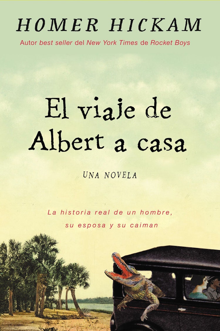 Cover image for Albert vuelve a casa: The Somewhat True Story of a Woman, a Husband, and her Alligator, isbn: 9780718080297