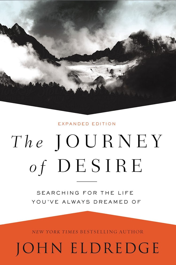 Cover image for The Journey Of Desire: Searching For The Life You've Always Dreamed Of, isbn: 9780718080785