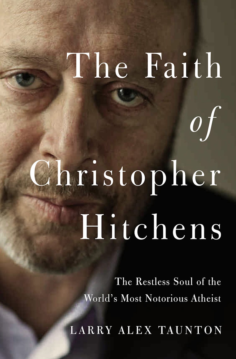 Cover image for The Faith of Christopher Hitchens: The Restless Soul of the World's Most Notorious Atheist, isbn: 9780718081126
