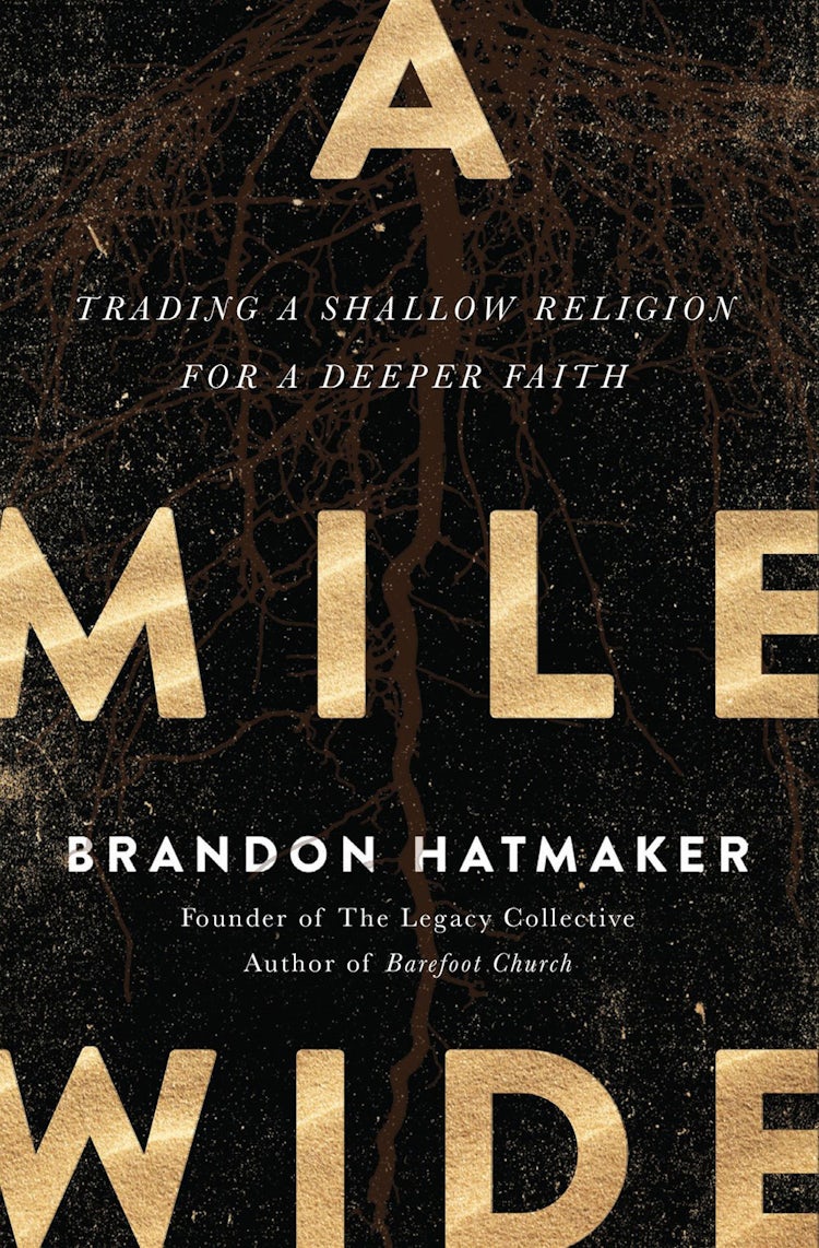 Cover image for A Mile Wide: Trading A Shallow Religion For A Deeper Faith, isbn: 9780718088675