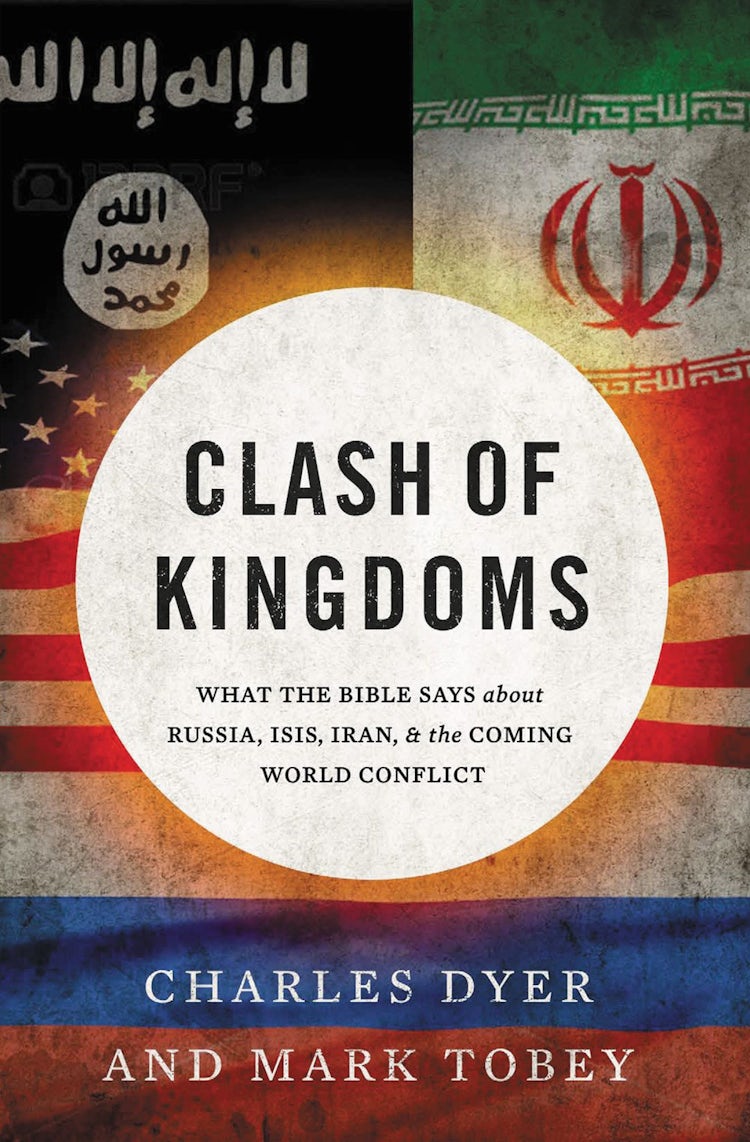 Cover image for Clash Of Kingdoms: What The Bible Says About Russia, Isis, Iran, And The Coming World Conflict, isbn: 9780718089597