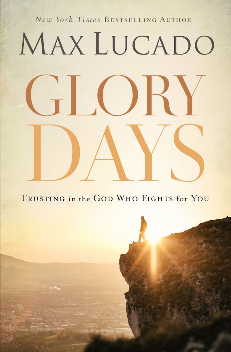 Cover image for Glory Days: Trusting The God Who Fights For You, isbn: 9780718091194