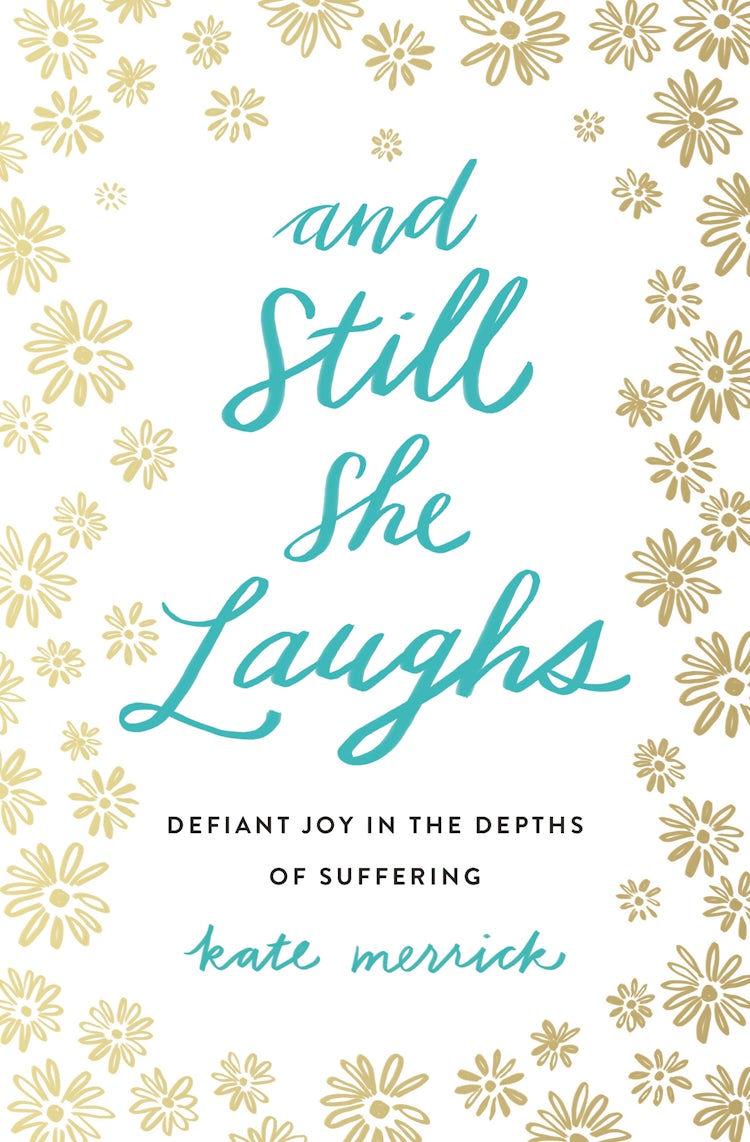 Cover image for And Still She Laughs: Defiant Joy In The Depths Of Suffering, isbn: 9780718092818