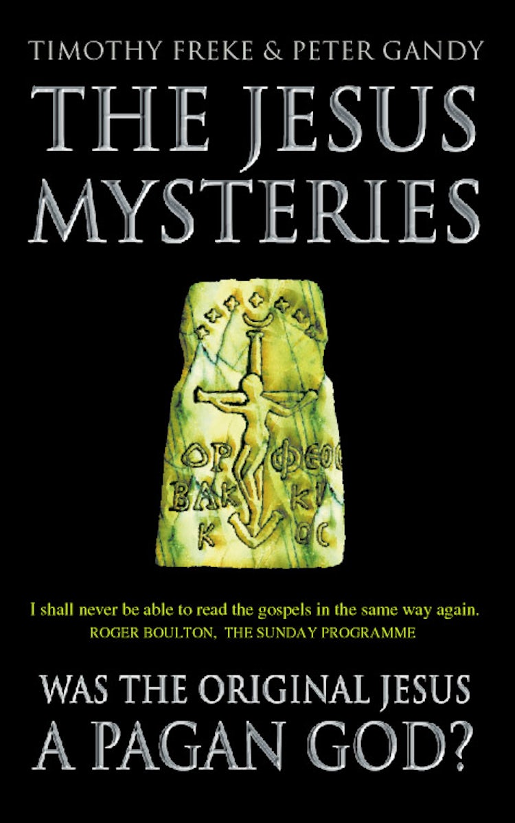 Cover image for The Jesus Mysteries: Was the Original Jesus a Pagan God?, isbn: 9780722536773