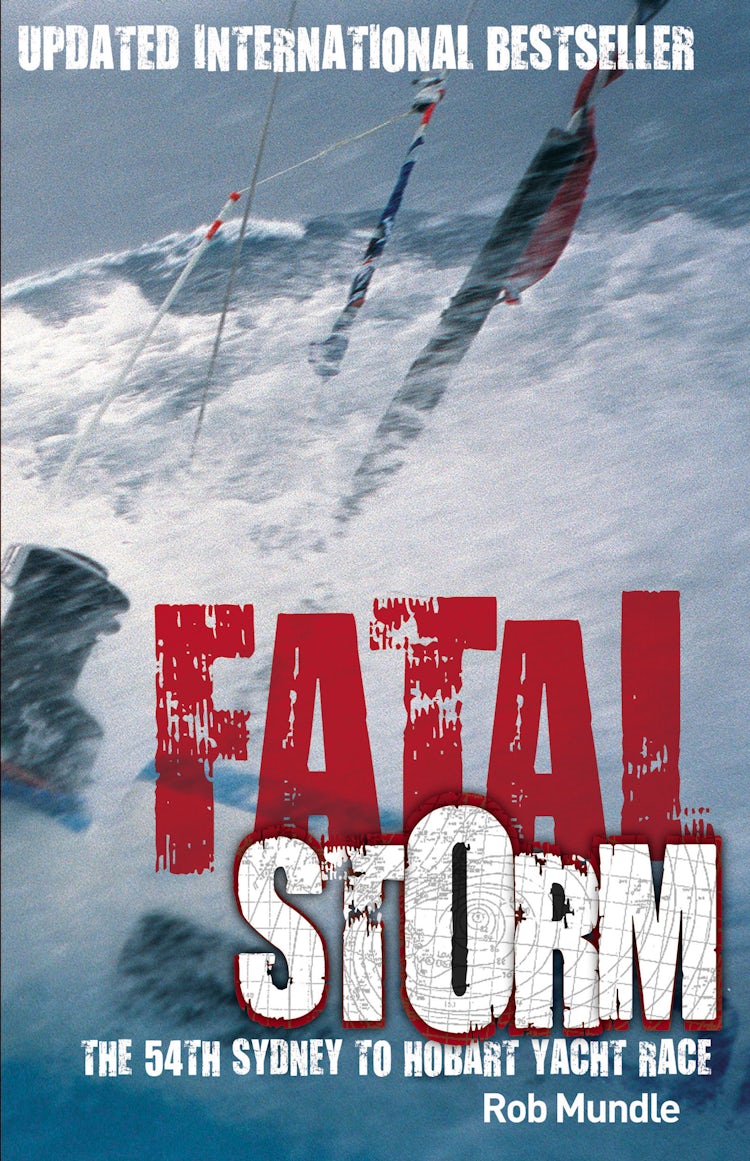 Cover image for Fatal Storm: The 54th Sydney to Hobart Yacht Race - 10th Anniversary Edition, isbn: 9780730445142