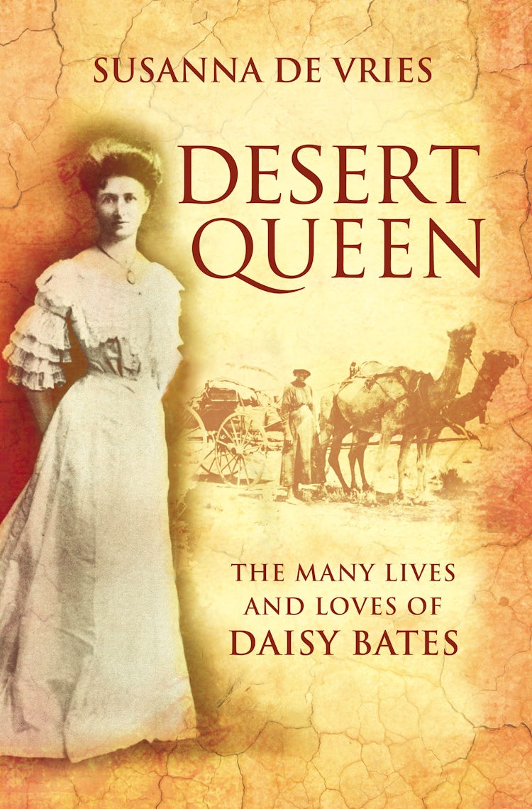 Cover image for Desert Queen: The lives and loves of the shameless, reckless, undaunted Daisy Bates, isbn: 9780730449669
