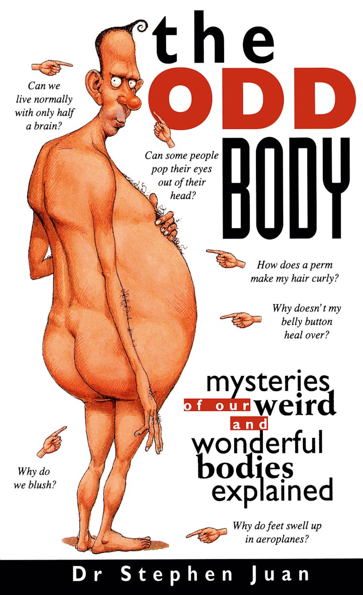 Cover image for The Odd Body I: Mysteries of Our Weird and Wonderful Bodies Explained, isbn: 9780730450726