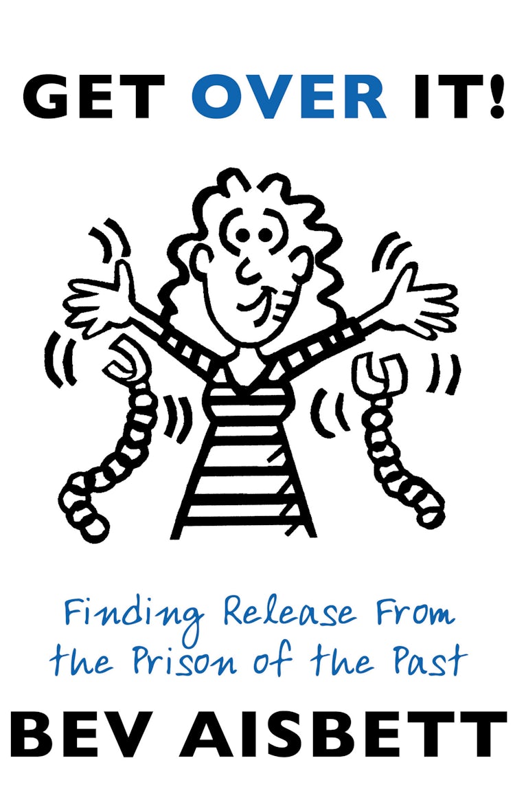 Cover image for Get Over It: Finding Release From the Prison of the Past, isbn: 9780730450962