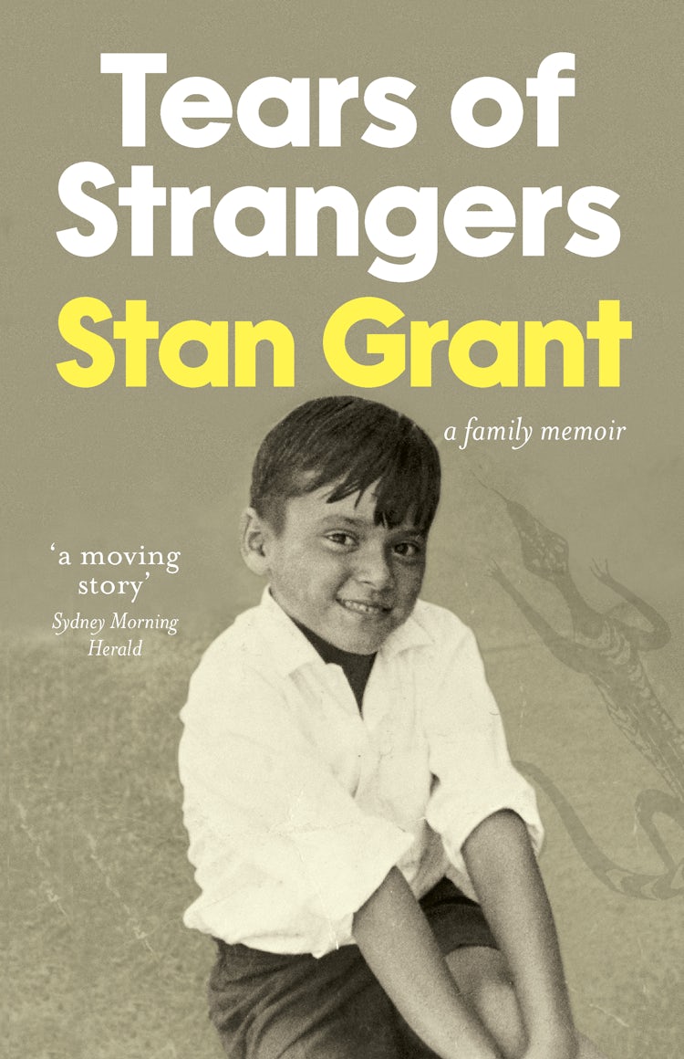 Cover image for Tears of Strangers: The extraordinary powerful family story that reckons with the legacy of Australia's history from award-winning journalist and author of Talking To My Country, isbn: 9780730491545